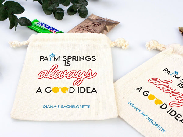 Palm Springs is Always a Good idea, bachelorette Party Bags, Favor Party Bags, Survival, Custom Name Print, Organic Cotton Drawstring Pouch - Pamusan.com